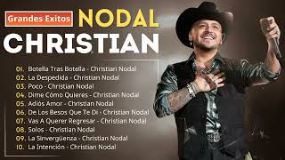 CHRISTIAN NODAL ÉXITOS 2024  LO MEJOR DE CHRISTIAN NODAL  LAS CANCIONES DE TODO EL TIEMPO [upl. by Eerized]