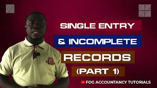 SINGLE ENTRY AND INCOMPLETE RECORDS PART 1 [upl. by Range112]