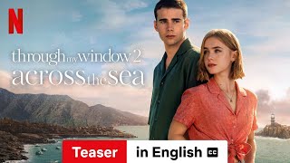 Through My Window 2 Across the Sea Teaser subtitled  Trailer in English  Netflix [upl. by Berlauda]