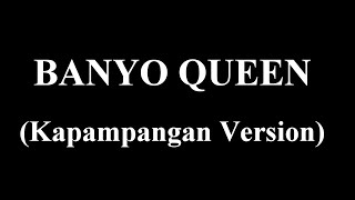 BANYO QUEEN Kapampangan Version  Andrew E [upl. by Niwred512]