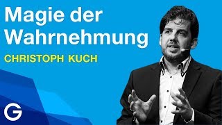 Wahrnehmung – Wie sie uns täuscht und wie wir sie für uns nutzen können  Christoph Kuch [upl. by Nnairrehs]