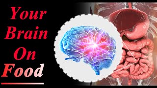 भोजन आपके मस्तिष्क को कैसे प्रभावित करता है Your Brain On Food  Improvement facts [upl. by Healey]