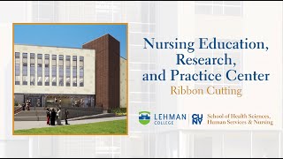 95 Million Lehman College Nursing Education Research and Practice Center Opens [upl. by Euqinobe]