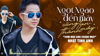 Ngọt Ngào Đến Mấy Cũng Tan Thành Mây  Nhật Tinh Anh x Trung Ngon  Xem Như Anh Chẳng May Remix [upl. by Arahs]