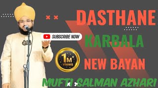 DASTANE  KARBALA  NEW BAYAN  MUFTI SALMAN AZHARI 2024 [upl. by Nocam530]