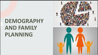 DEMOGRAPHY AND FAMILY PLANNING 4 [upl. by Hoo]