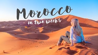 Two Weeks in Morocco [upl. by Bertasi836]