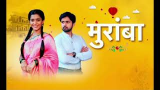 Muramba  मुरांबा  Star Pravah Marathi Serial Title Song Rama amp Akshay  Shashank Ketkar  Shivani [upl. by Nrubloc388]