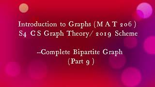 MAT206 S4CS COMPLETE BIPARTITE GRAPH INTRODUCTIONTO GRAPHS MODULE1 BTECH KTU 2019SCHEME [upl. by Zima]