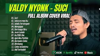 SUCI VALDY NYONK  SEKECEWA ITU  SELALU TERSIMPAN  TAK SEDALAM INI  LAGU POP TERPOPULER 2024 [upl. by Shandie180]