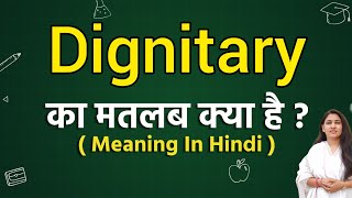 Dignitary meaning in hindi  Dignitary ka matlab kya hota hai  Word meaning [upl. by Drucilla]