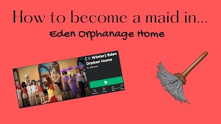 How to become a maid at Eden Orphan Home Discord link in Desc [upl. by Fugate105]