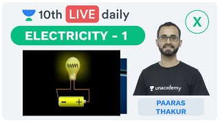 Electricity  Lecture 1  Class 10  Unacademy Foundation  Physics  Paaras Thakur [upl. by Anoiek636]