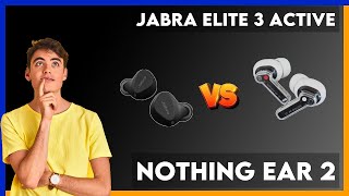 Jabra Elite 3 Active vs Nothing Ear 2 Comparison [upl. by Ydnys]