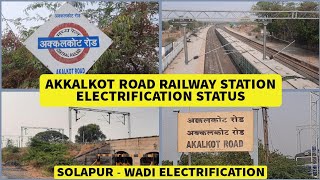 AKKALKOT ROAD RAILWAY STATION ELECTRIFICATION STATUS PUSHKAR KHAMITKAR [upl. by Aecila270]