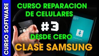 3 CURSO DE REPARACION DE CELULARES EN SOFTWARE CLASE SAMSUNG [upl. by Latoye918]