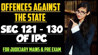 Section 121 to 130 of IPC explained offenes against the state in IPC explained [upl. by Hardej165]