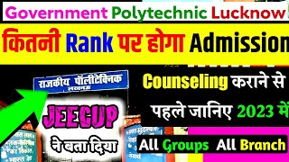 Government Polytechnic Lucknow Admission Rank 2023  All Groups All Branch And Category By Jeecup [upl. by Ahseeyt]