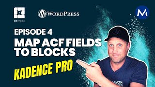 Mapping ACF Fields to Kadence Blocks  Episode 4 [upl. by Adley]