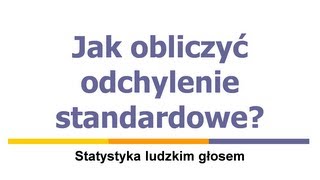 Jak obliczyć odchylenie standardowe [upl. by Damek964]