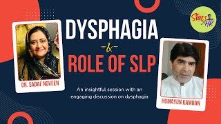 Understanding Dysphagia amp Role of SLP  Sadaf Noveen  Swallowing Disorder [upl. by Ellah]