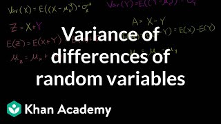 Variance of differences of random variables  Probability and Statistics  Khan Academy [upl. by Gerty]