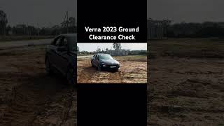 Hyundai Verna 2023 Ground Clearance Check [upl. by Berkly417]