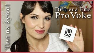 ✦ TEST NA ŻYWO Dr Irena Eris  ProVoke ✦ [upl. by Aylsworth]