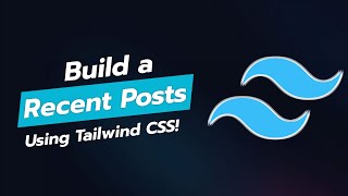 BUILD A STUNNING RECENT POSTS UI COMPONENT WITH TAILWIND CSS 🌟📄 [upl. by Cohe]