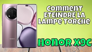 Comment ETEINDRE la lampe torche sur Honor X9c [upl. by Clarisse]