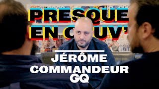 Jérôme Commandeur a littéralement pété les plombs  Presque en Couv  GQ [upl. by Thursby]