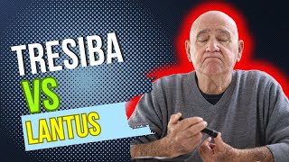 Tresiba vs Lantus Controlling Diabetes with LongActing Insulin [upl. by Hpejsoj]