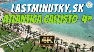 Atlantica Callisto 4  Ayia Napa Cyprus NEW 4K VIDEO [upl. by Nulubez211]