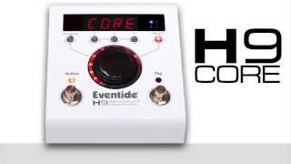 Eventide H9 CORE Introduction [upl. by Bloomer]