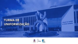 TJBA  SESSÃO DE JULGAMENTO DA TURMA DE UNIFORMIZAÇÃO  05072024 [upl. by Llennej]