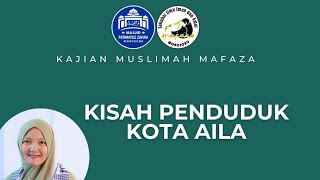 Kisah Penduduk Aila  Ustadzah Eva Linta Cahyani Lc MA  Kajian Muslimah mafaza [upl. by Nimzaj]