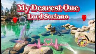 Lord Soriano  My Dearest One Lyrics [upl. by Akemed83]