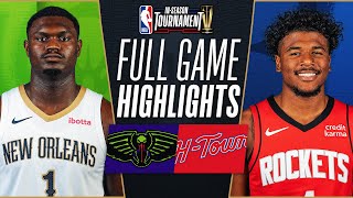 PELICANS at ROCKETS  NBA INSEASON TOURNAMENT 🏆  FULL GAME HIGHLIGHTS  November 10 2023 [upl. by Holden]