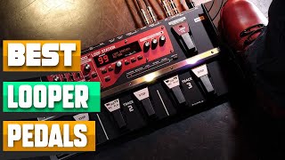 Looper Pedal  Choose the Best Looper Pedals [upl. by Joost]