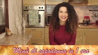 Menù di capodanno in 1 ora Ricette facili per il cenone dagli antipasti al dolce [upl. by Eirrol998]