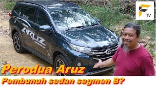 Perodua Aruz pengganti sedan Segmen B Ulasan dan pandu uji komprehensif [upl. by Talbott]