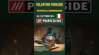 volantino Lidl Parkside Fai Da Te 5 settembre 2024 ✅ Offerte parkside 🔥 lidl parkside short [upl. by Edric]