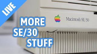 More Macintosh SE30 stuff LIVE [upl. by Keheley385]