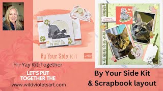 FriYay KitTogether – By Your Side Kit amp Scrapbook layout [upl. by Ecnerret]