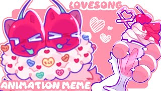 LOVESONG  ANIMATION MEME [upl. by Fini]