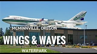 Evergreen Wings and Waves Waterpark  McMinnville Oregon [upl. by Samuel]