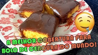 COMO FAZER A MELHOR COBERTURA PARA BOLO DE CENOURA DO MUNDO ComoFazerFacil [upl. by Meijer]