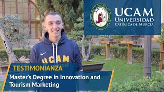 Master in Innovation and Tourism Marketing  Testimonianza  UCAM Università Cattolica di Murcia [upl. by Kip]