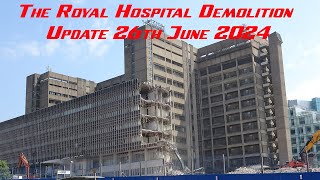 The Royal hospital Demolition update Liverpool 26th June 2024 [upl. by Oiluj]