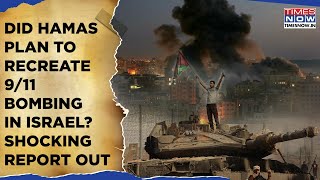 Hamas Planned to Recreate 911 Bombing in Israel Plot Scrapped Before Oct 7  Shocking Report Out [upl. by Uok884]